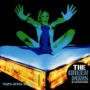 Green Nuns of the Revolution Rock Bitch Mafia