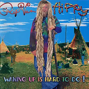 Rip Van Hippy - Waking Up Is Hard To Do: Front