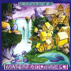 Ozric Tentacles Waterfall Cities