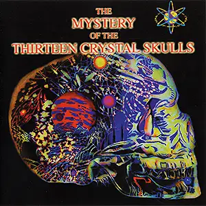 Various Artists The Mystery of the Thirteen Crystal Skulls