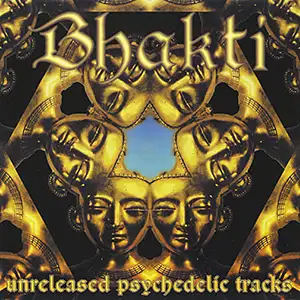 Various Artists Bhakti Unreleased Psychedelic Tracks