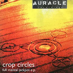 Crop Circles Full Mental Jackpot EP