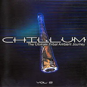 Various Artists Chillum: The Ultimate Tribal Ambient Journey 2