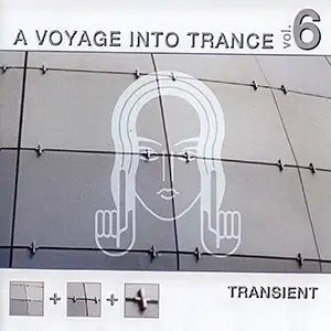 Various Artists A Voyage Into Trance 6 - Transient 2