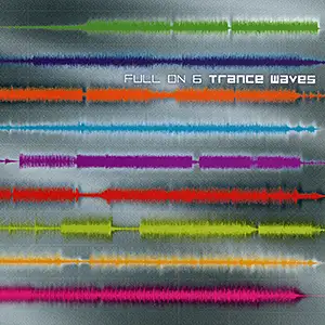 Various Artists Full On 6, Trance Waves