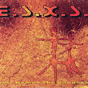 E.S.X.S. New Hymns For Goddess