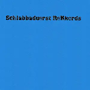 Various Artists Schlabbaduerst 4