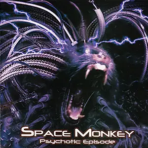 Space Monkey Psychotic Episode