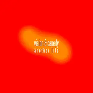 Vision & Canedy Another Life