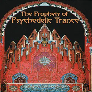 Various Artists The Prophets of Psychedelic Trance