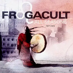 Frogacult All Seasons - Remixes