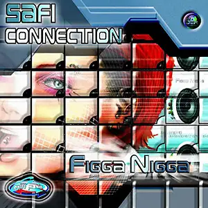 Safi Connection Figga nigga