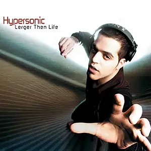 Hypersonic Larger Then Life