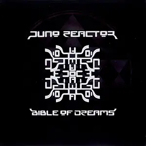 Juno Reactor Bible of dreams