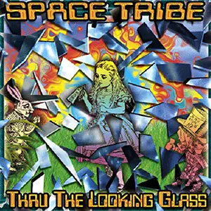 Space Tribe Thru The Looking Glass