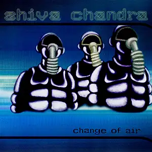 Shiva Chandra Change Of Air