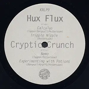 Hux Flux - Cryptic Crunch: Side A