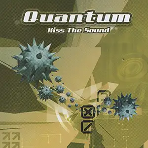 Quantum Kiss The Sound