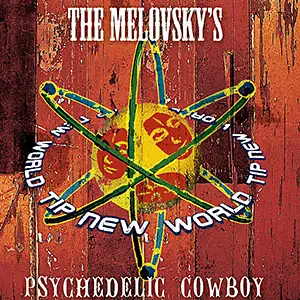 The Melovskys Psychedelic Cowboy