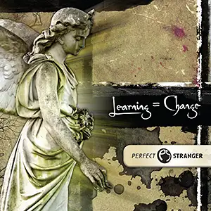 Perfect Stranger Learning = Change