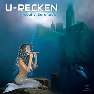 U-Recken Aquatic Serenade