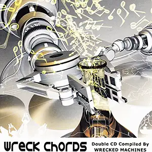 Various Artists Wreck Chords - Compiled by Wrecked Machines