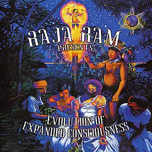 Various Artists Raja Ram Presents Evolution Of Expanded Consciousness
