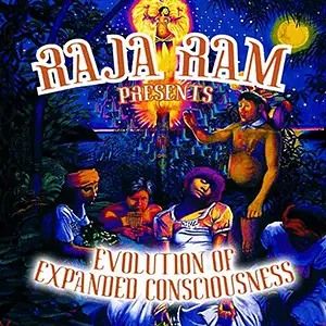 Various Artists Raja Ram Presents Evolution Of Expanded Consciousness