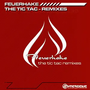 Feuerhake The Tic Tac Remixes