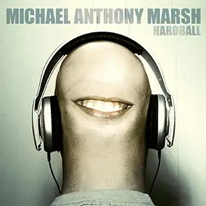 Michael Anthony Marsh Hardball