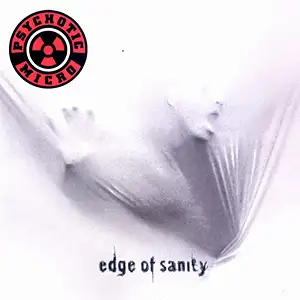 Psychotic Micro Edge Of Sanity