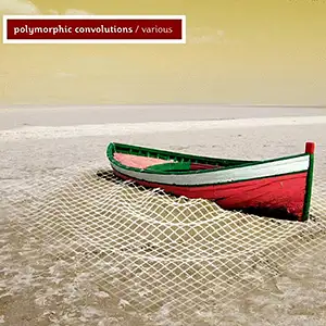 Various Artists Polymorphic Convolutions