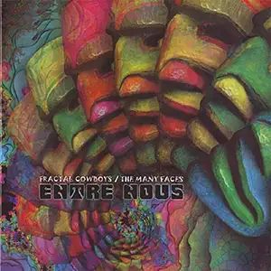 Fractal Cowboys & The Many Faces Entre Nous