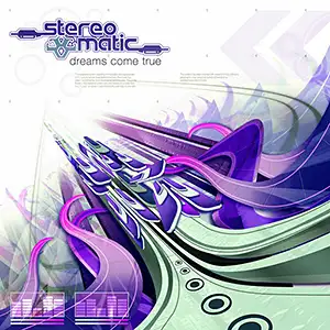 Stereomatic Dreams Come True