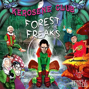 Kerosene Club Forest Of The Freaks