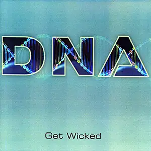 DNA Get Wicked