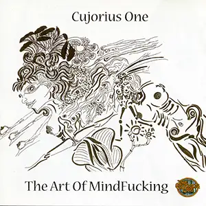 Cujorius One The Art Of Mindfucking