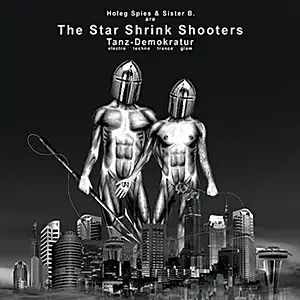 The Star Shrink Shooters Tanz-Demokratur