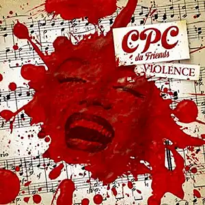 CPC & Da Friends Violence