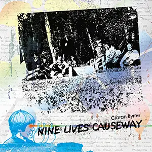 Ciaran Byrne Nine Lives Causeway