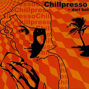 Various Artists Chillpresso 1 - Dari Bali