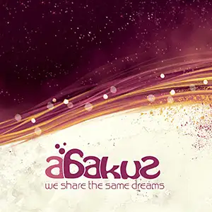 Abakus We Share The Same Dreams