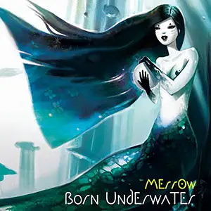 Merr0w Born Underwater