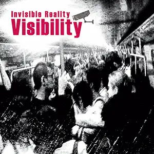 Invisible Reality Visibility