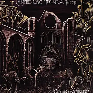Crying Orc vs Technical Hitch Crying Orchestra