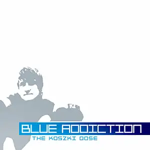 Various Artists Blue Addiction