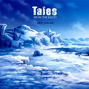 Mick Chillage Tales From The Igloo