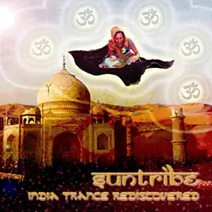 Suntribe India Trance Rediscovered