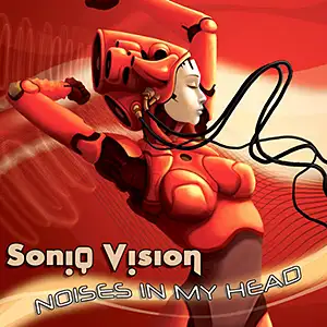 Soniq Vision Noises In My Head