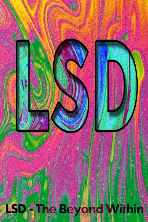 The Beyond Within: The Rise and Fall of LSD